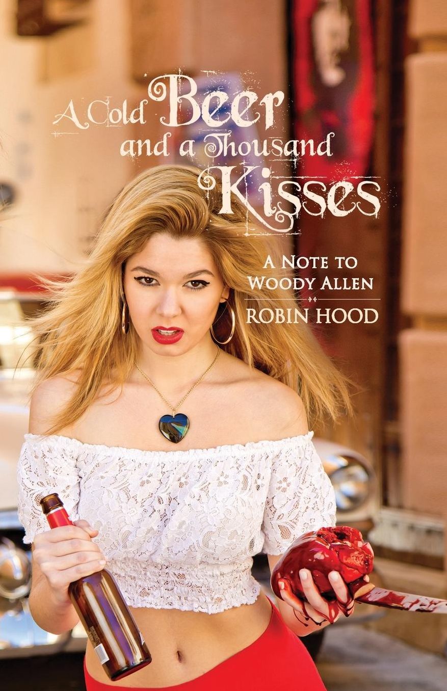 A Cold Beer and a Thousand Kisses (A Note to Woody Allen)