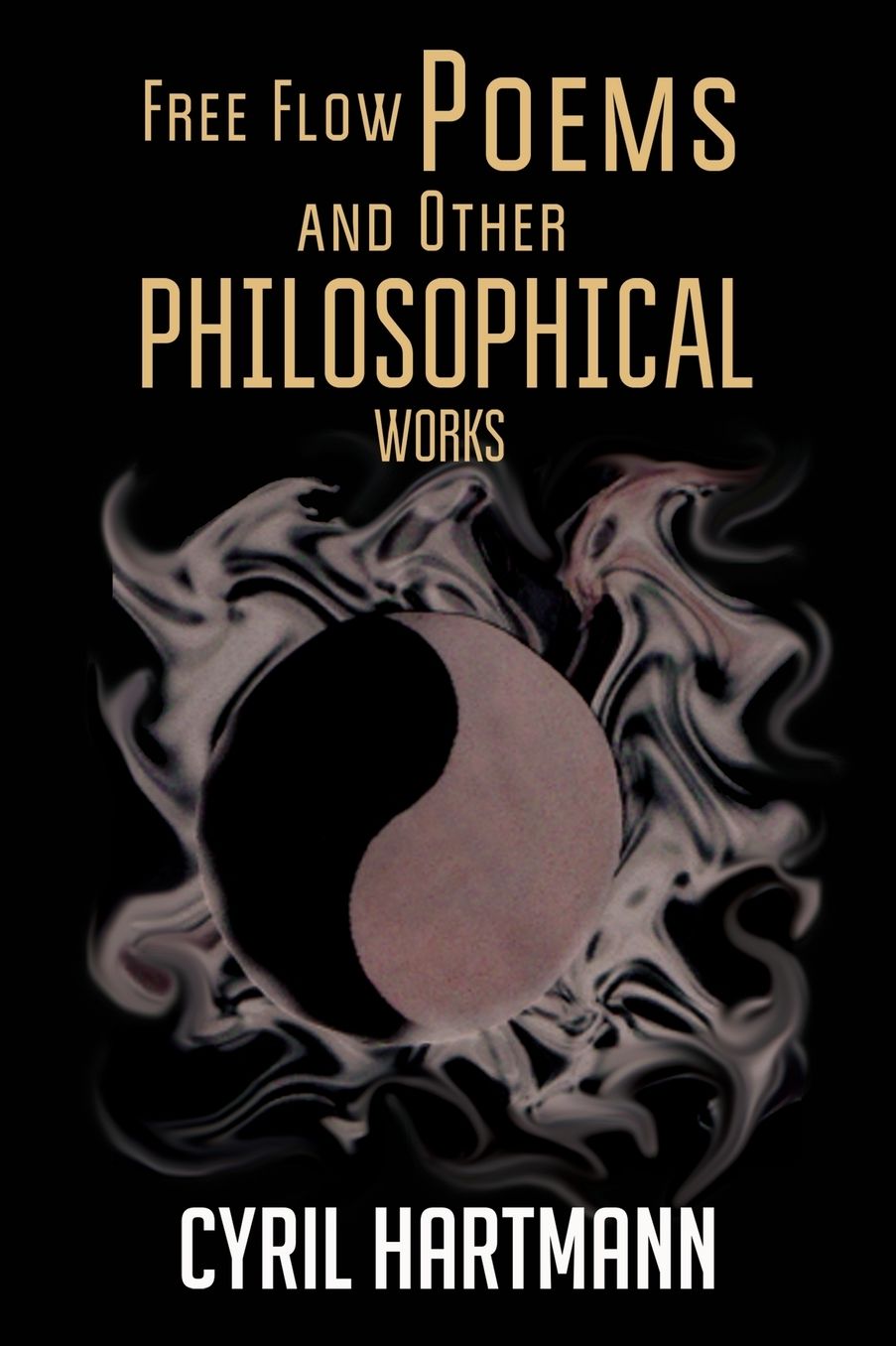 Free Flow Poems and Other Philosophical Works