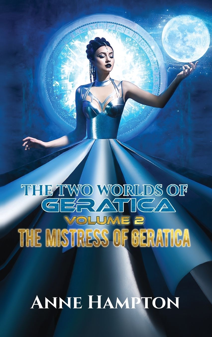 The Two Worlds of Geratica Volume 2: The Mistress of Geratica