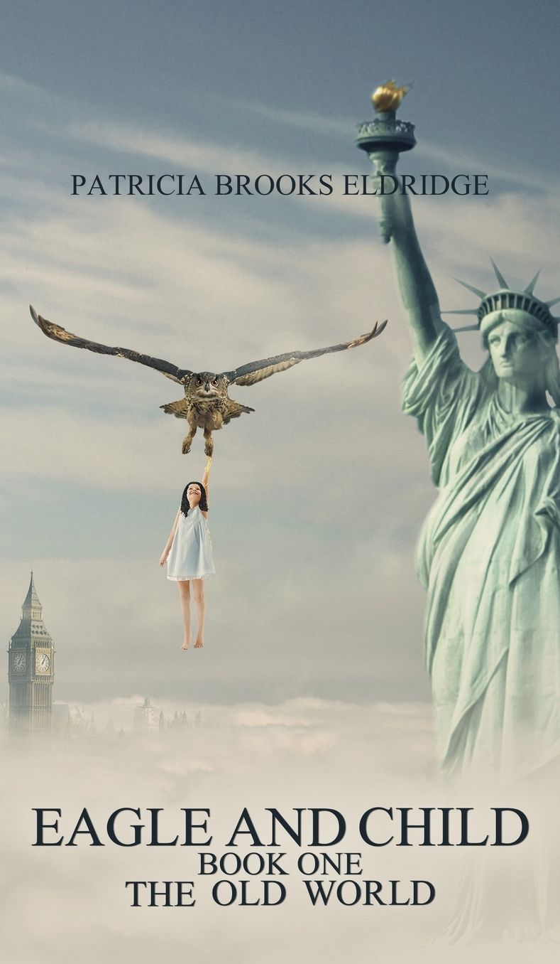 Eagle and Child - Book One: The Old World