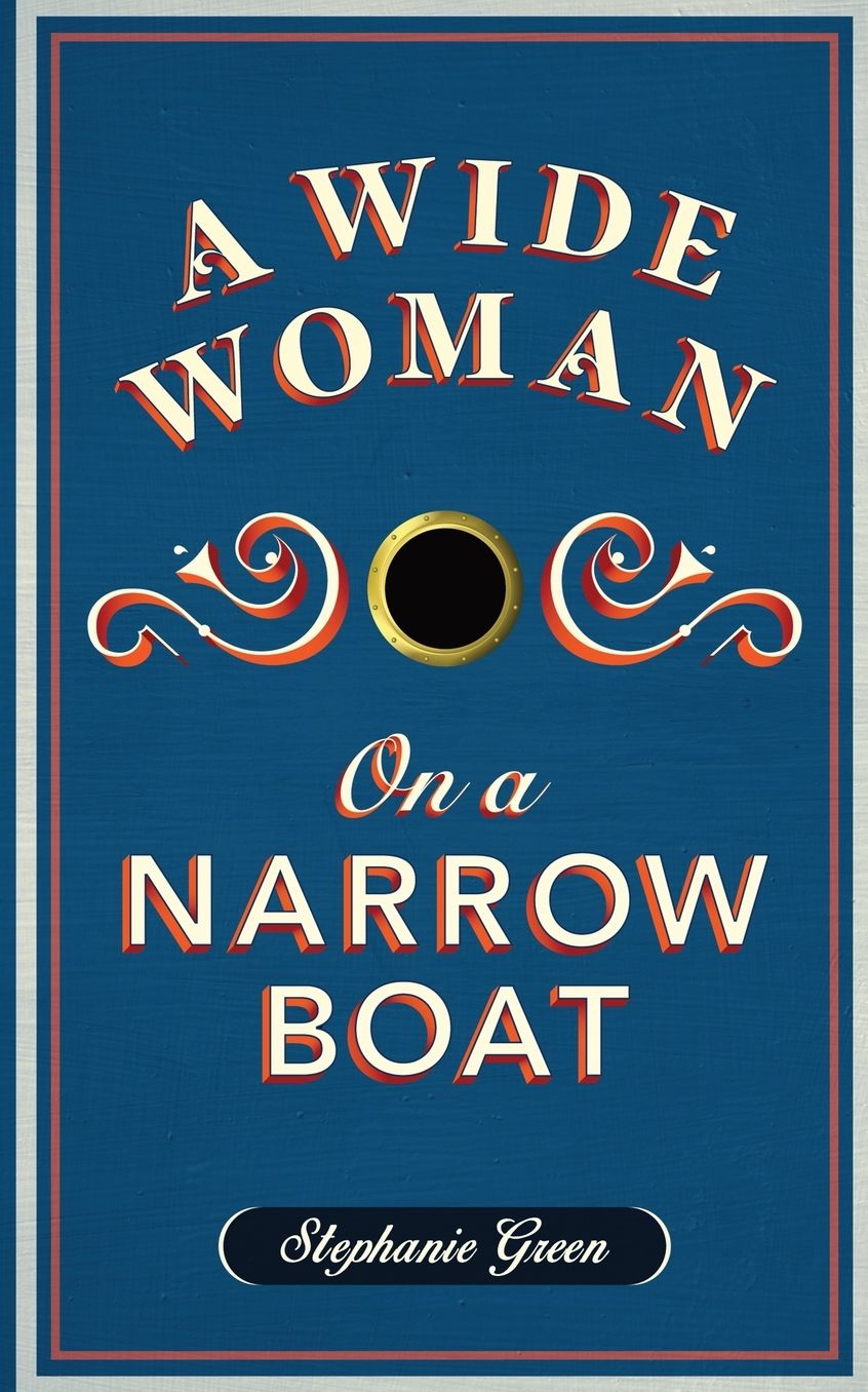 Wide Woman on a Narrow Boat