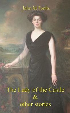 The Lady of the Castle and other stories