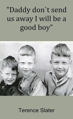 "Daddy dont send us away, I will be a good boy"