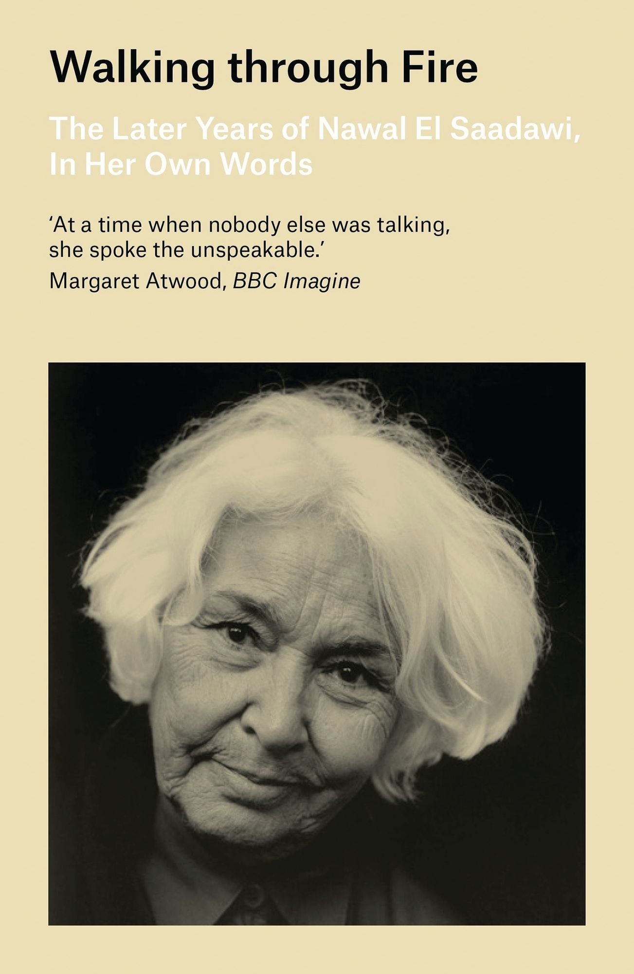 Walking Through Fire: The Later Years of Nawal El Saadawi