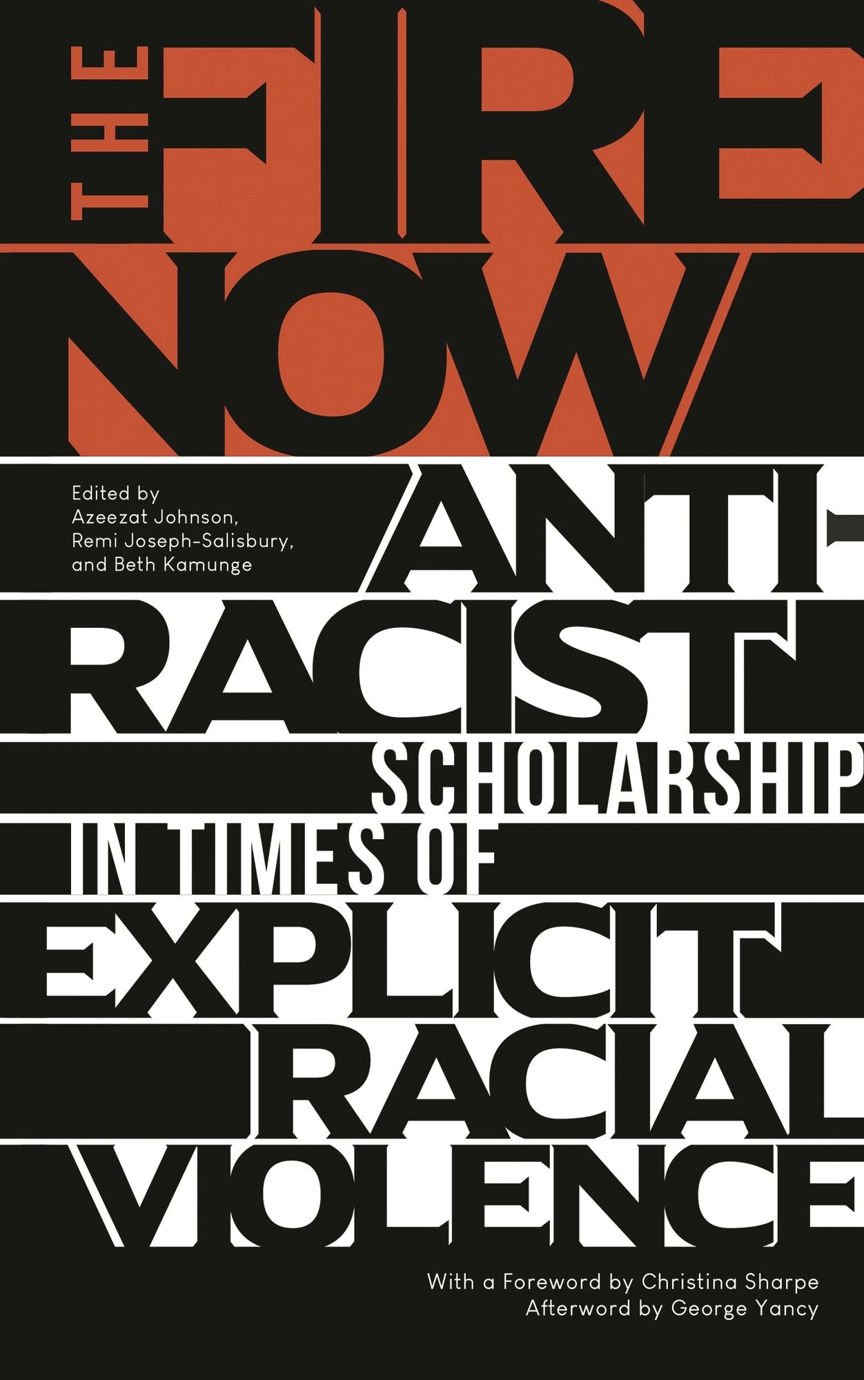 The Fire Now: Anti-Racist Scholarship in Times of Explicit Racial Violence