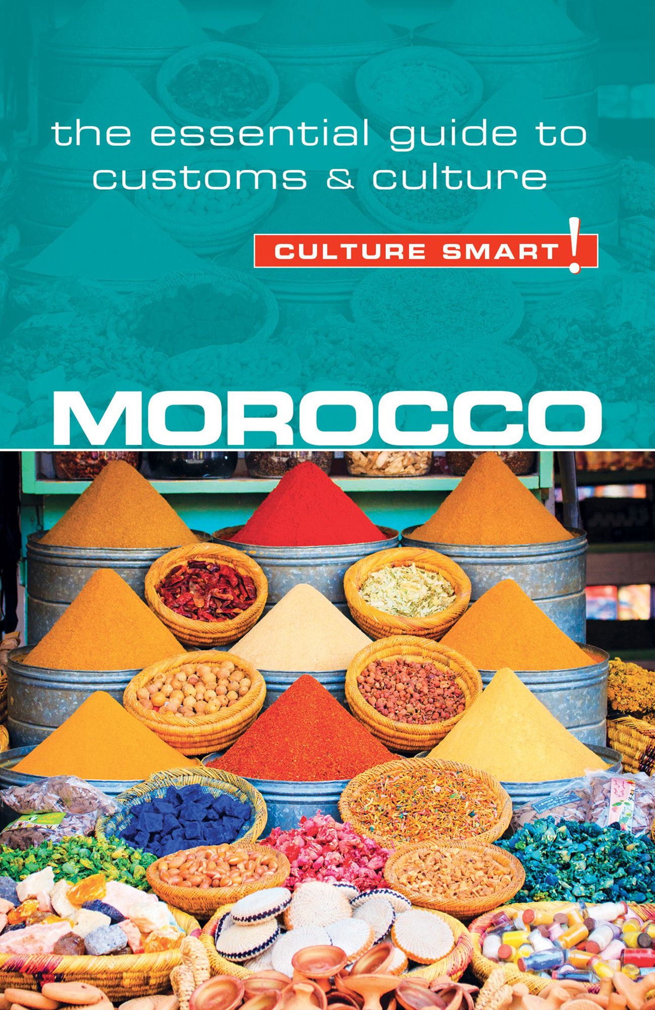 Morocco - Culture Smart!: The Essential Guide to Customs &amp; Culture