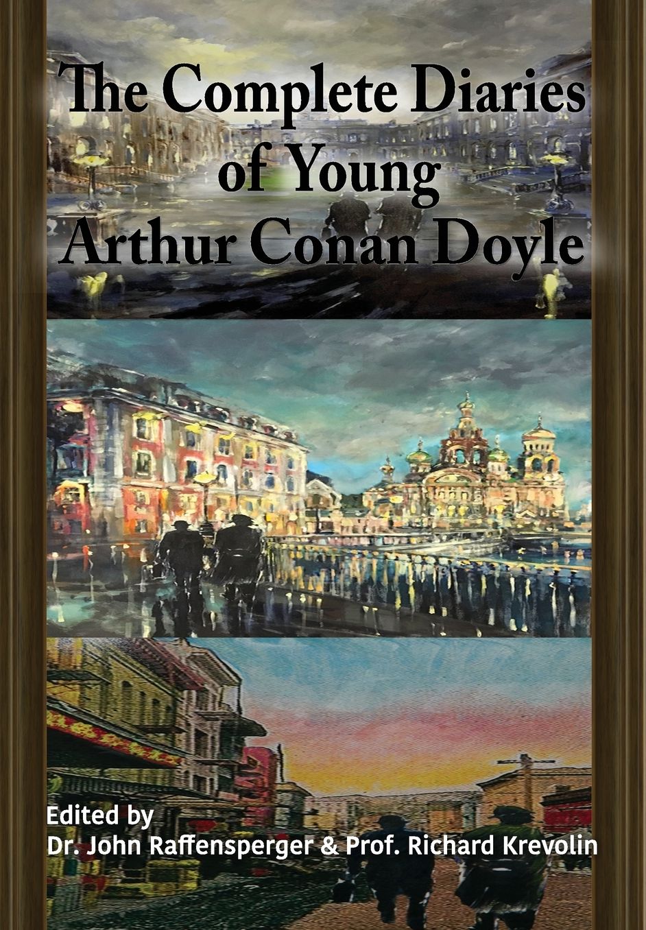 The Complete Diaries of Young Arthur Conan Doyle - Special Edition Hardback Including All Three Lost Diaries