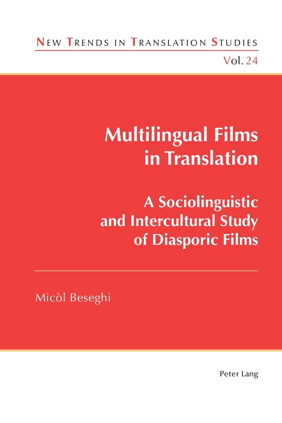 Multilingual Films in Translation: A Sociolinguistic and Intercultural Study of Diasporic Films
