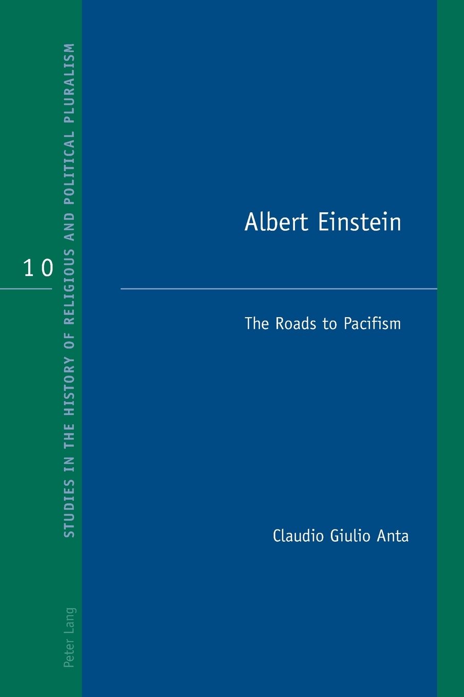 Albert Einstein: The Roads to Pacifism