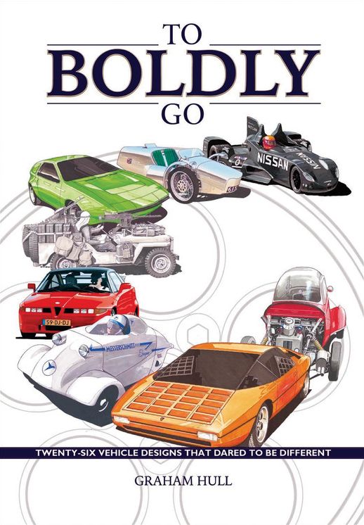 To Boldly Go: twenty six vehicle designs that dared to be different