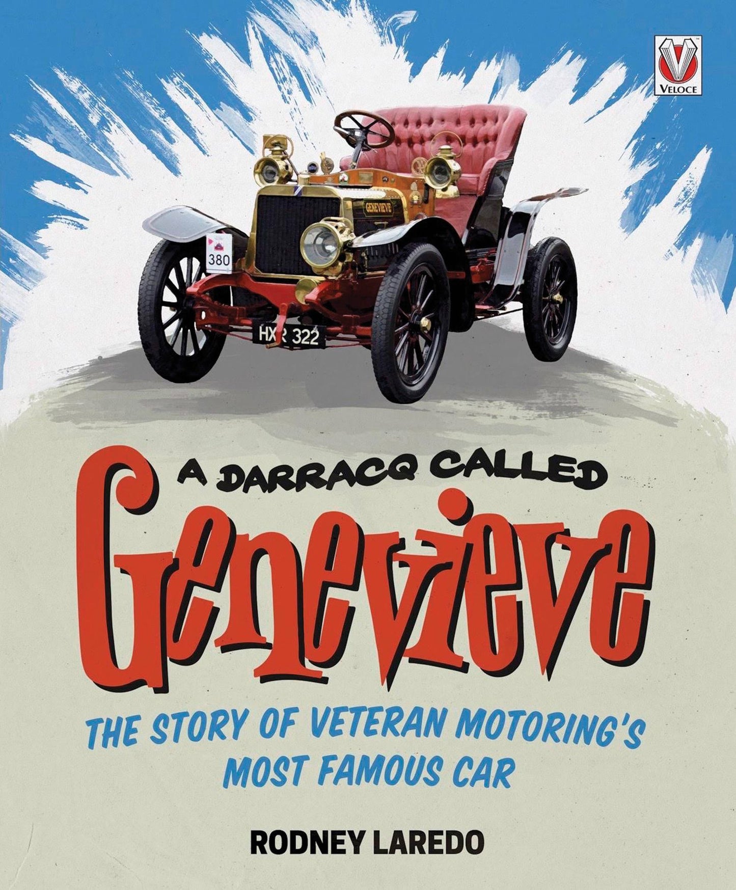 A Darracq called Genevieve: The Story of Veteran Motoring's Most Famous Car