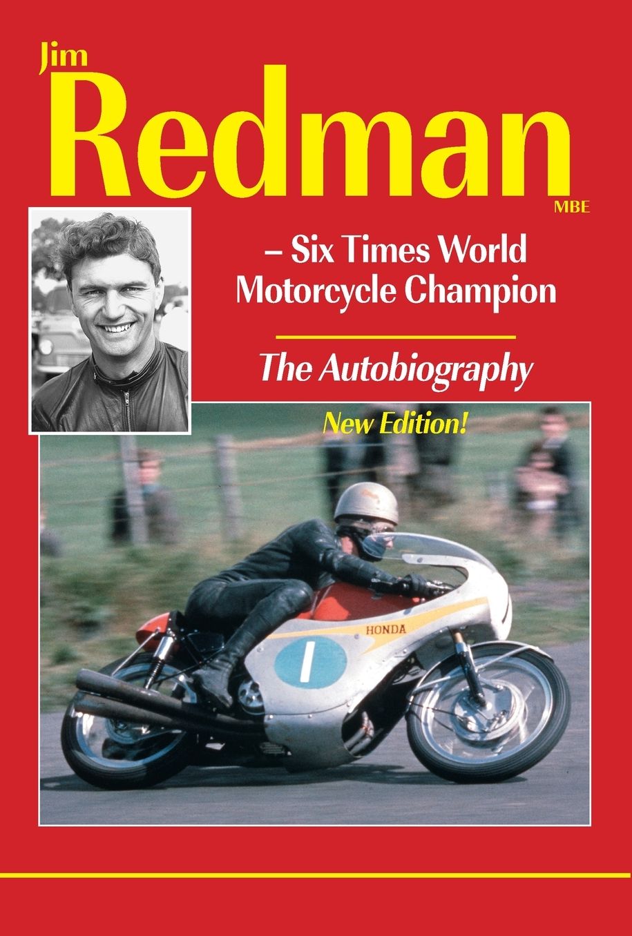 Jim Redman: Six Times World Motorcycle Champion - The Autobiography - New Edition
