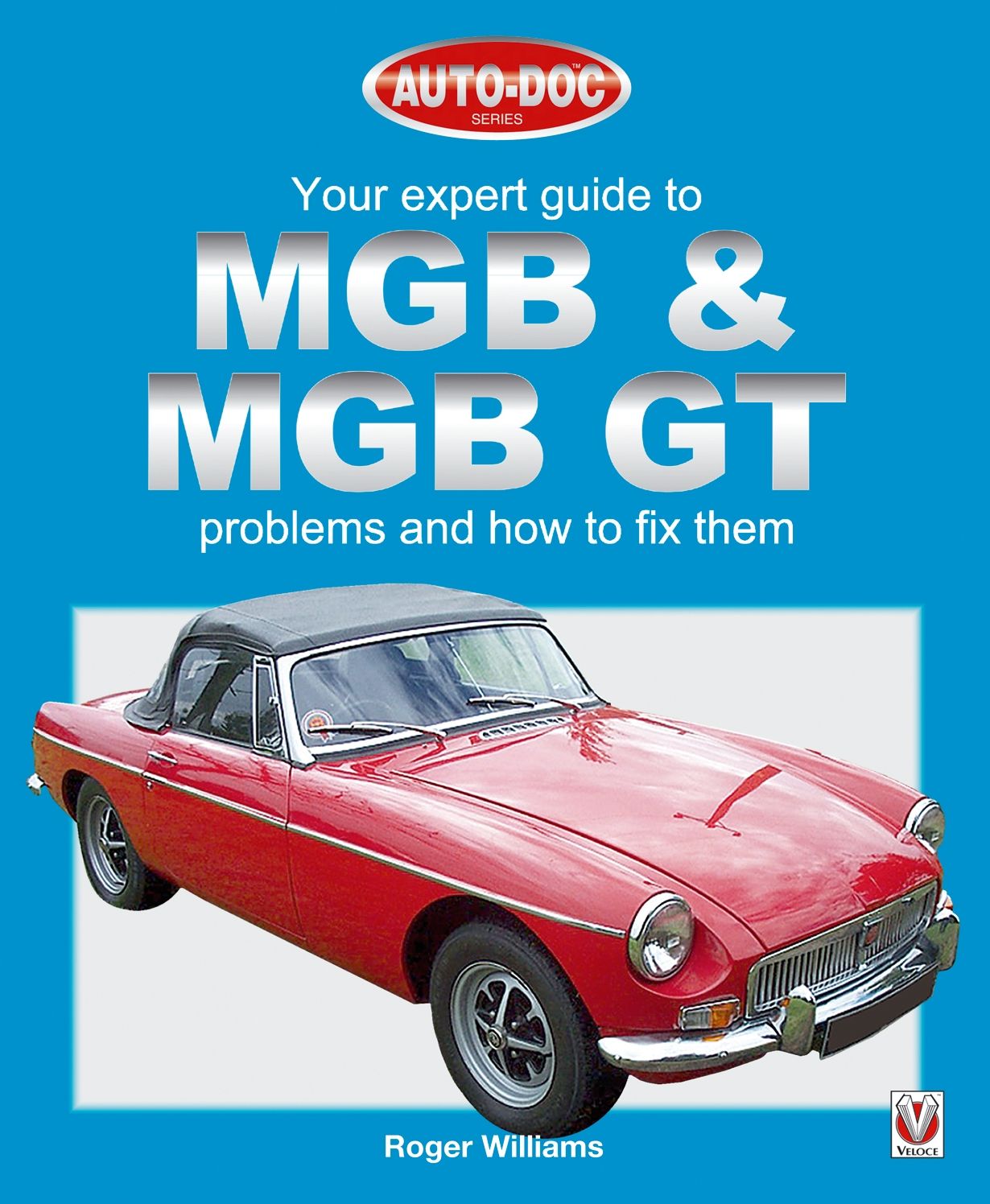 MGB & MGB GT: Your Expert Guide to Problems & How to Fix Them