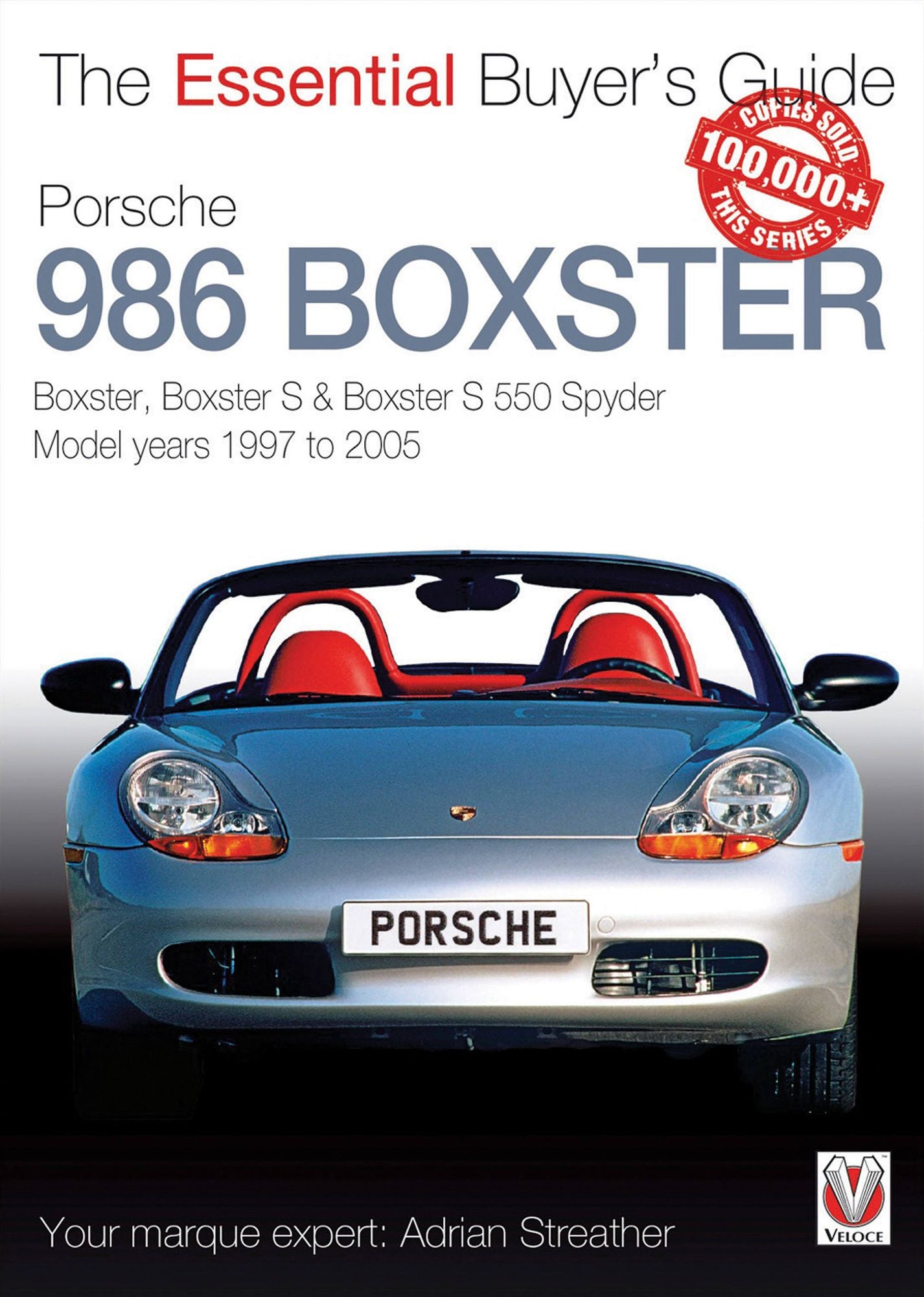 Porsche 986 Boxster: Boxster, Boxster S, Boxster S 550 Spyder: Model years 1997 to 2005