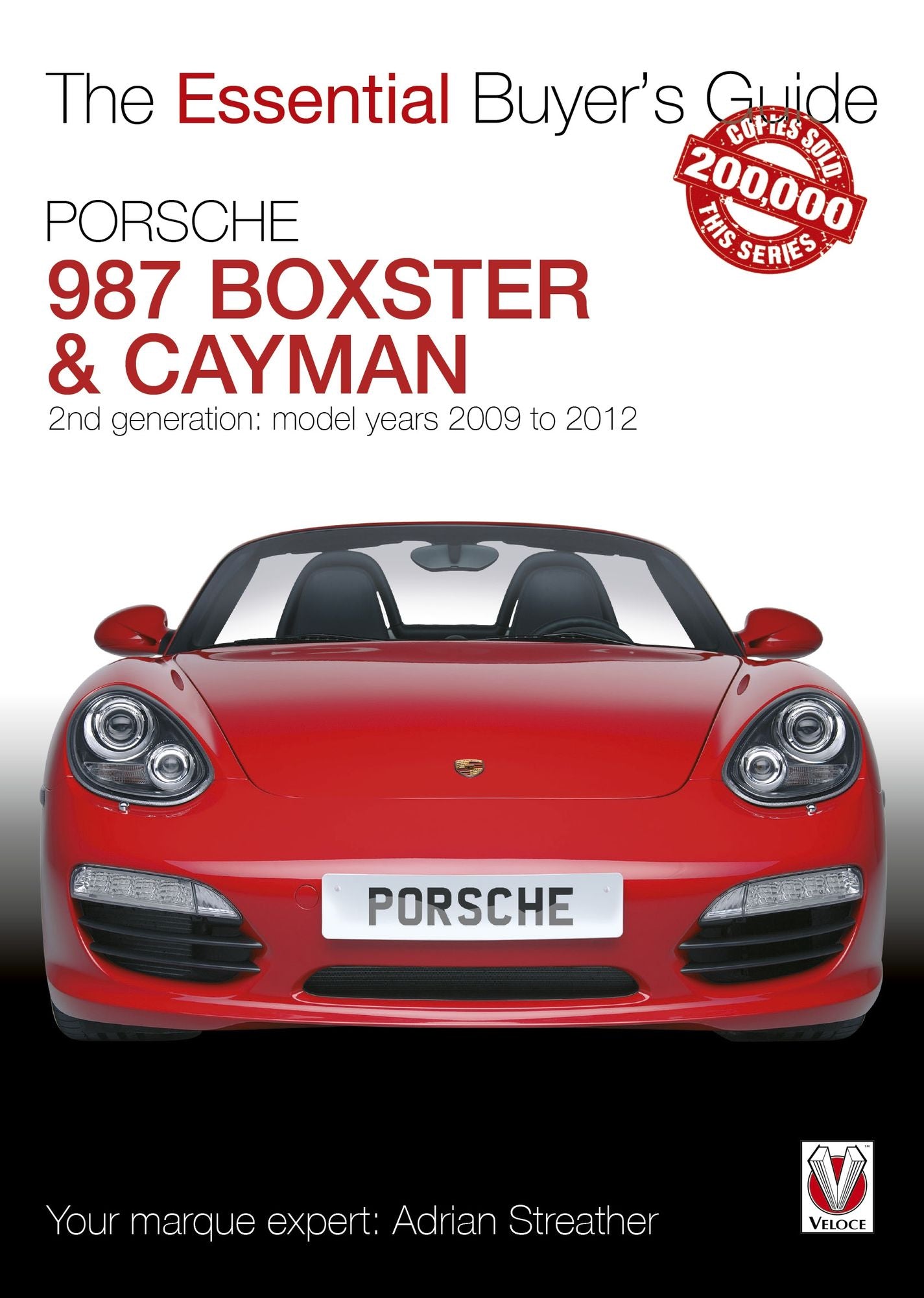Porsche 987 Boxster & Cayman: 2nd generation - Model years 2009 to 2012 Boxster, S, Spyder & Black Editions; Cayman, S, R & Black Editions