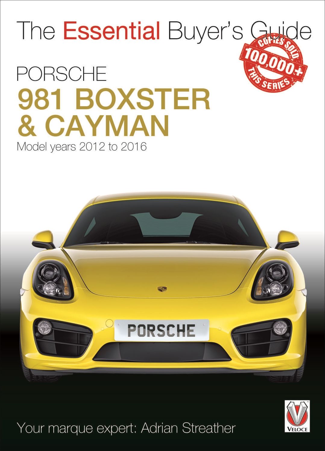 Porsche 981 Boxster & Cayman: Model years 2012 to 2016 Boxster, S, GTS & Spyder; Cayman, S, GTS, GT4 & GT4 CS