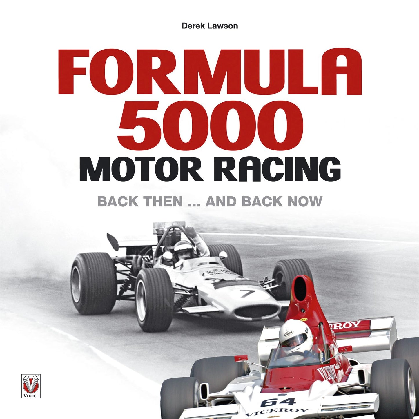 Formula 5000 Motor Racing: Back then ... and back now