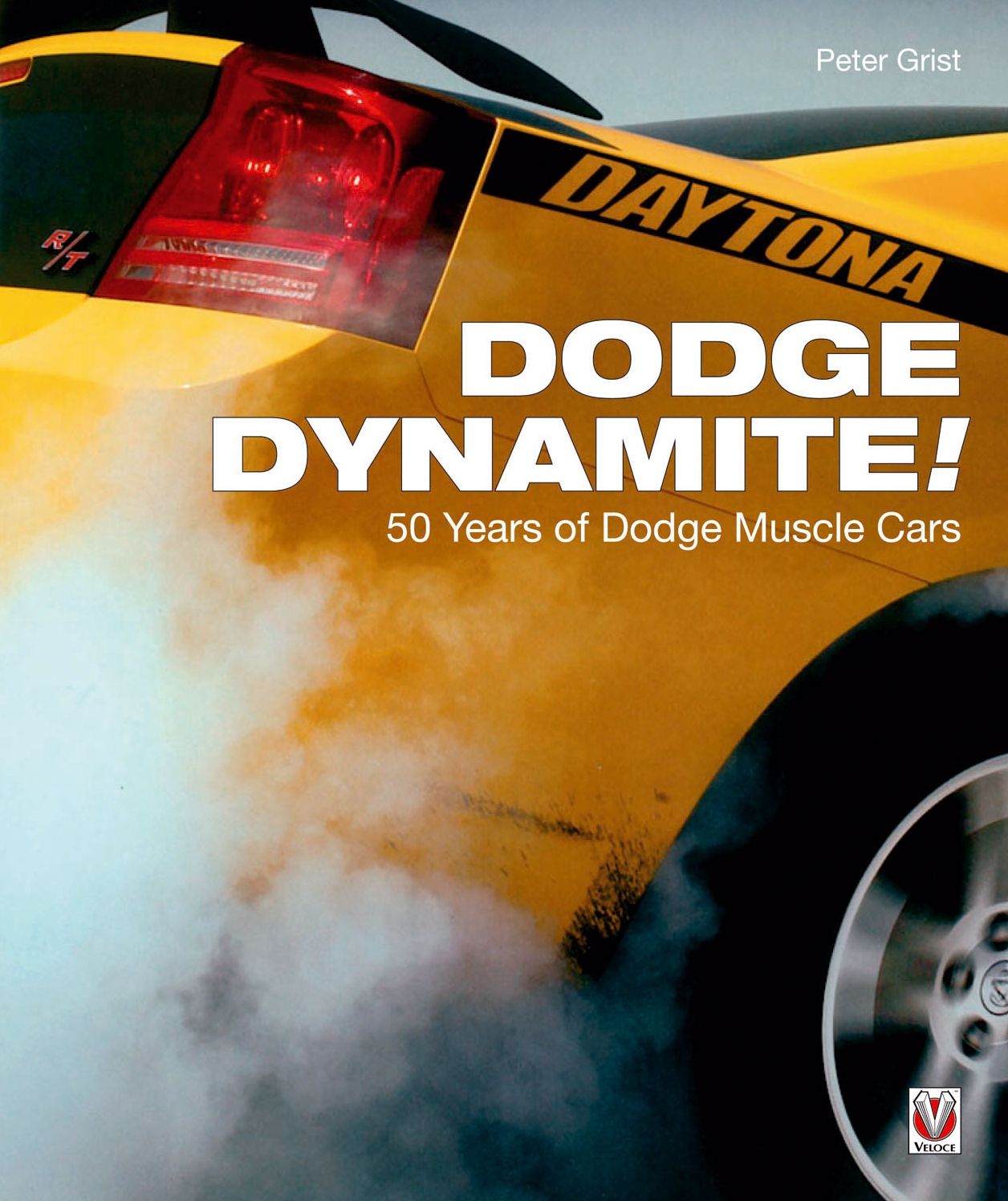 Dodge Dynamite!: 50 Years of Dodge Muscle Cars