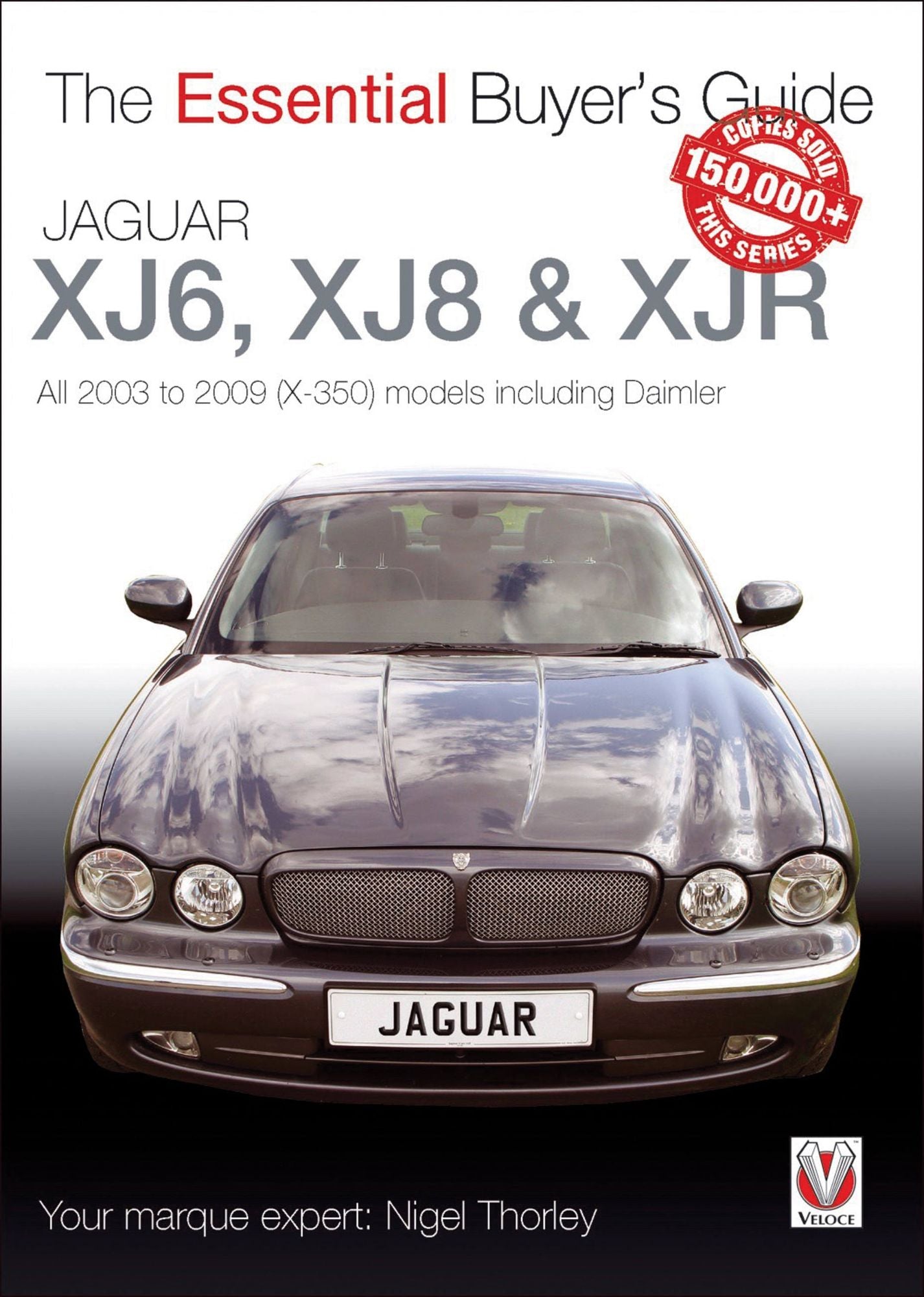 Jaguar XJ6, XJ8 & XJR: All 2003 to 2009 (X-350) models including Daimler
