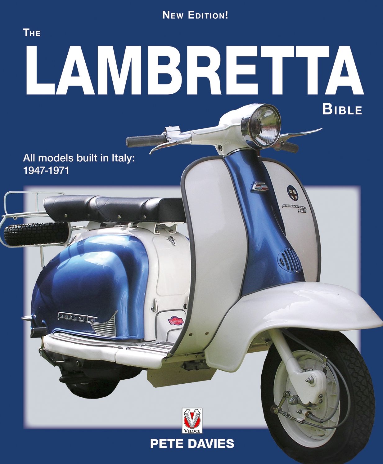The Lambretta Bible: Covers all Lambretta models built in Italy: 1947-1971 (New Edition)