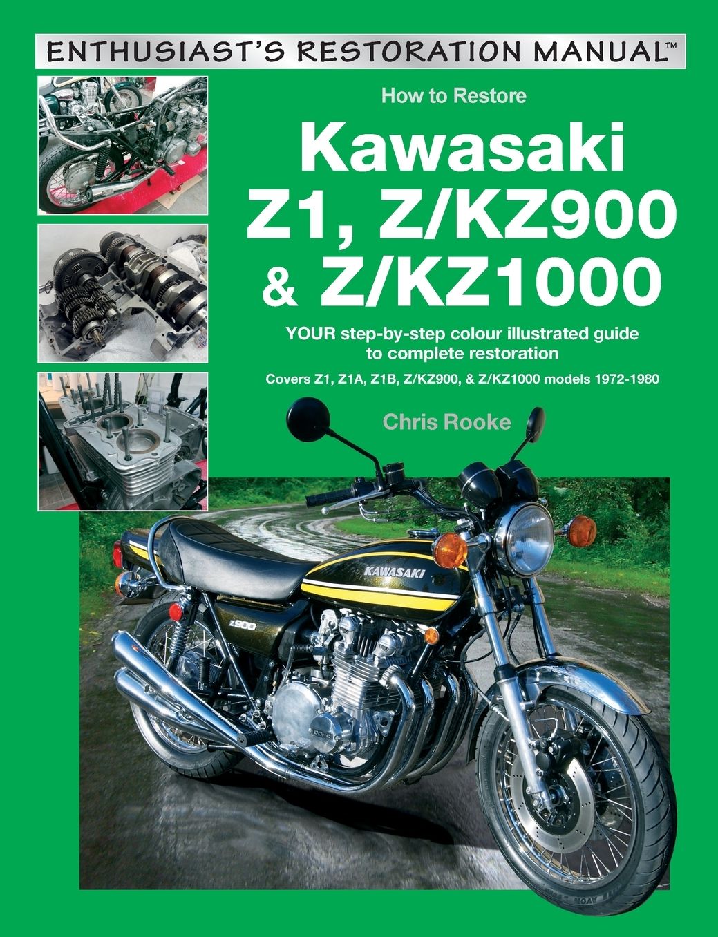 Kawasaki Z1, Z/KZ900 & Z/KZ1000: Covers Z1, Z1A, Z1B, Z/KZ900 & Z/KZ1000 Models 1972-1980