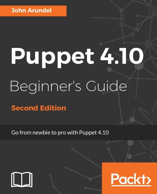 Puppet 4.10 Beginner's Guide - Second Edition