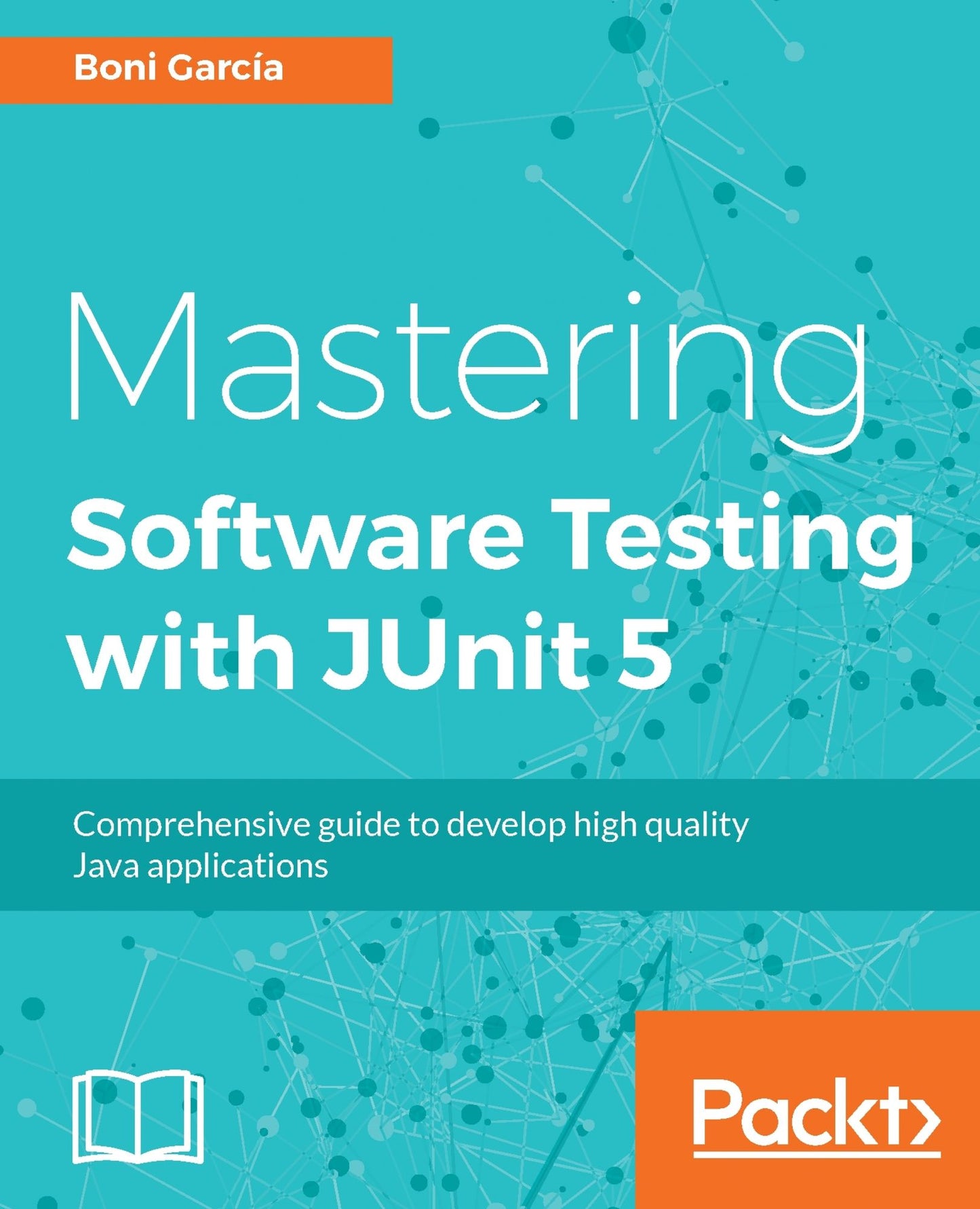 Mastering Software Testing with JUnit 5