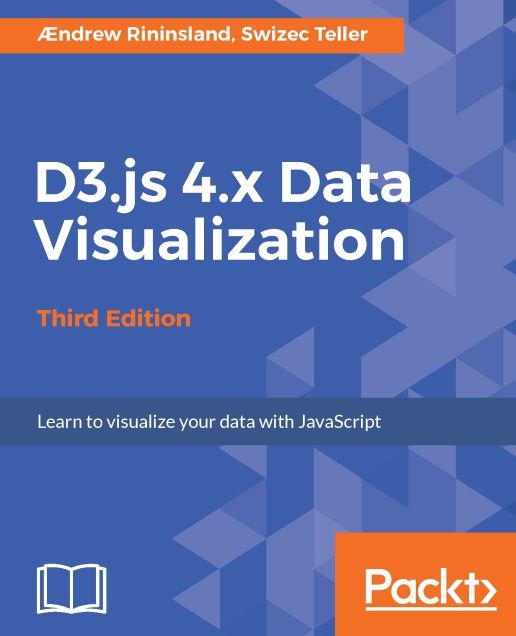 D3.js 4.x Data Visualization - Third Edition