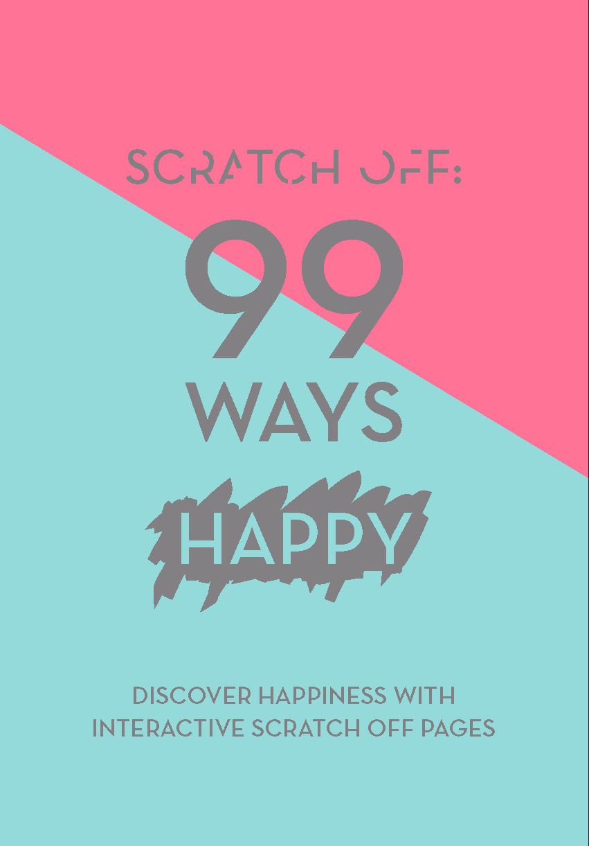 Scratch Off: 99 Ways Happy