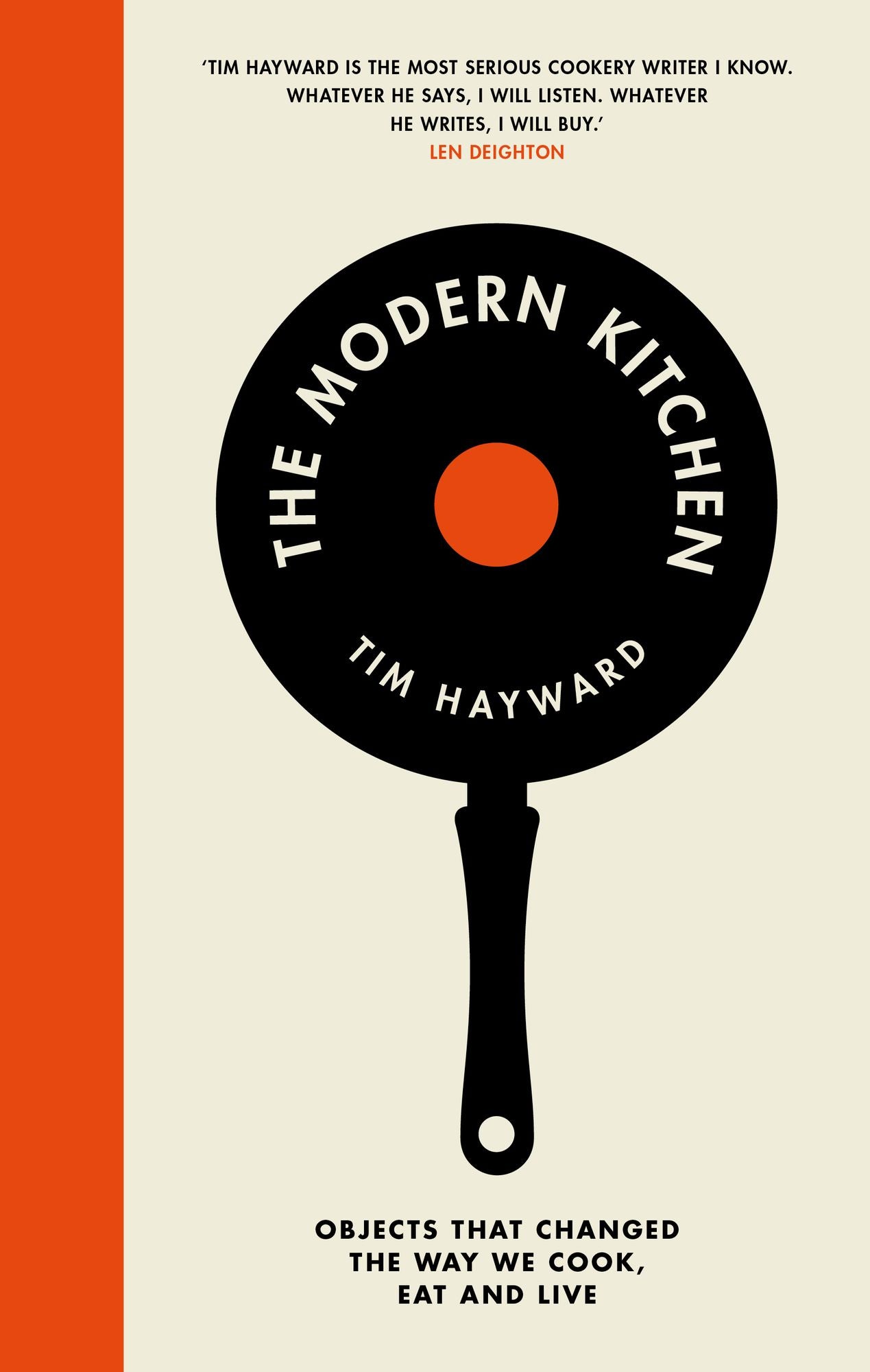 The Modern Kitchen: Objects that Changed the Way We Cook, Eat and Live