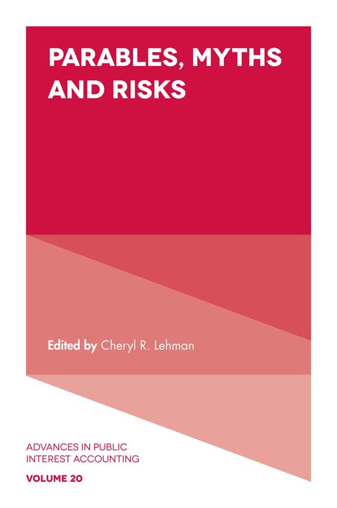 Advances in Public Interest Accounting: Parables, Myths and Risks