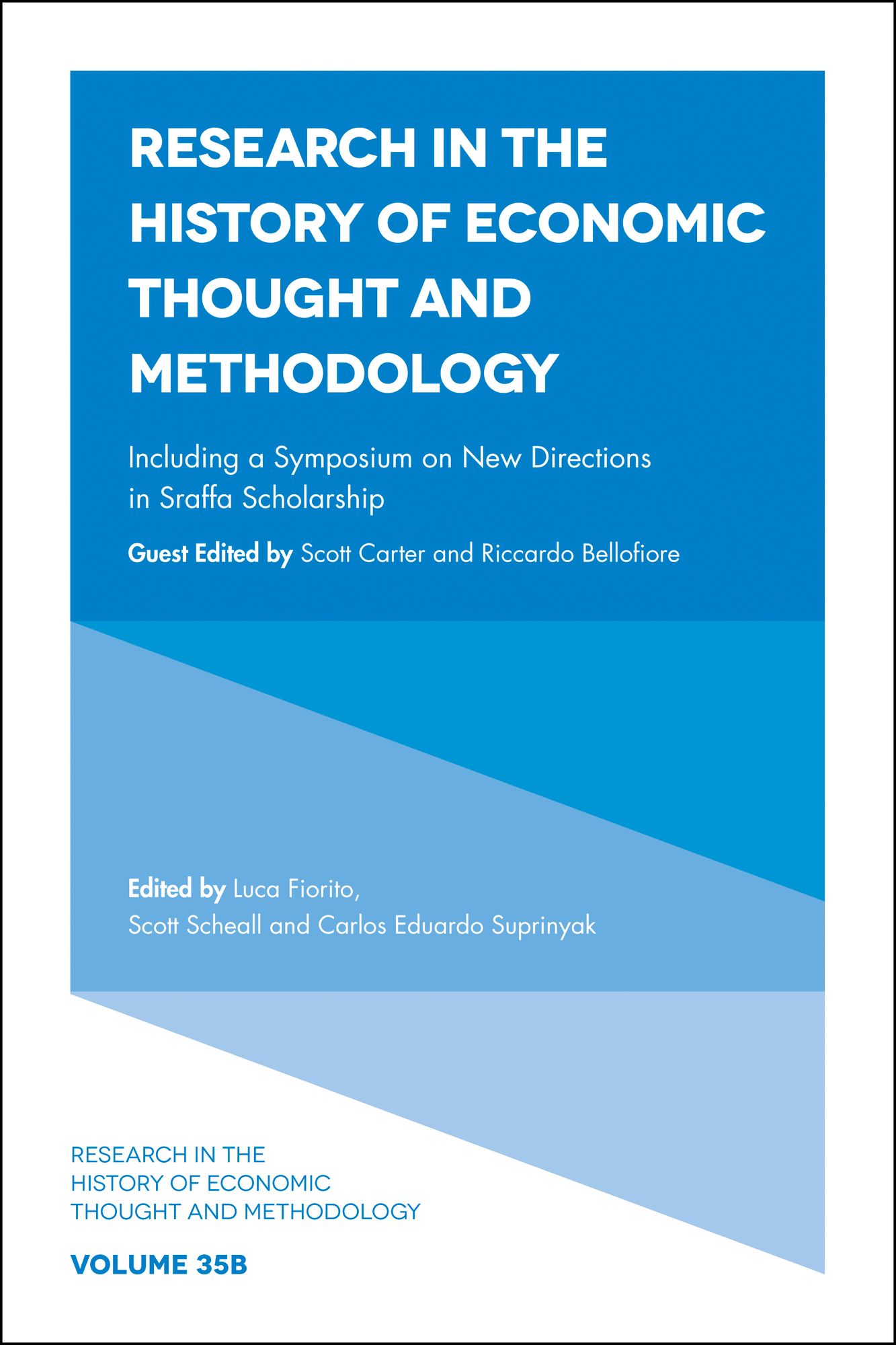Research in the History of Economic Thought and Methodology: Including a Symposium on New Directions in Sraffa Scholarship