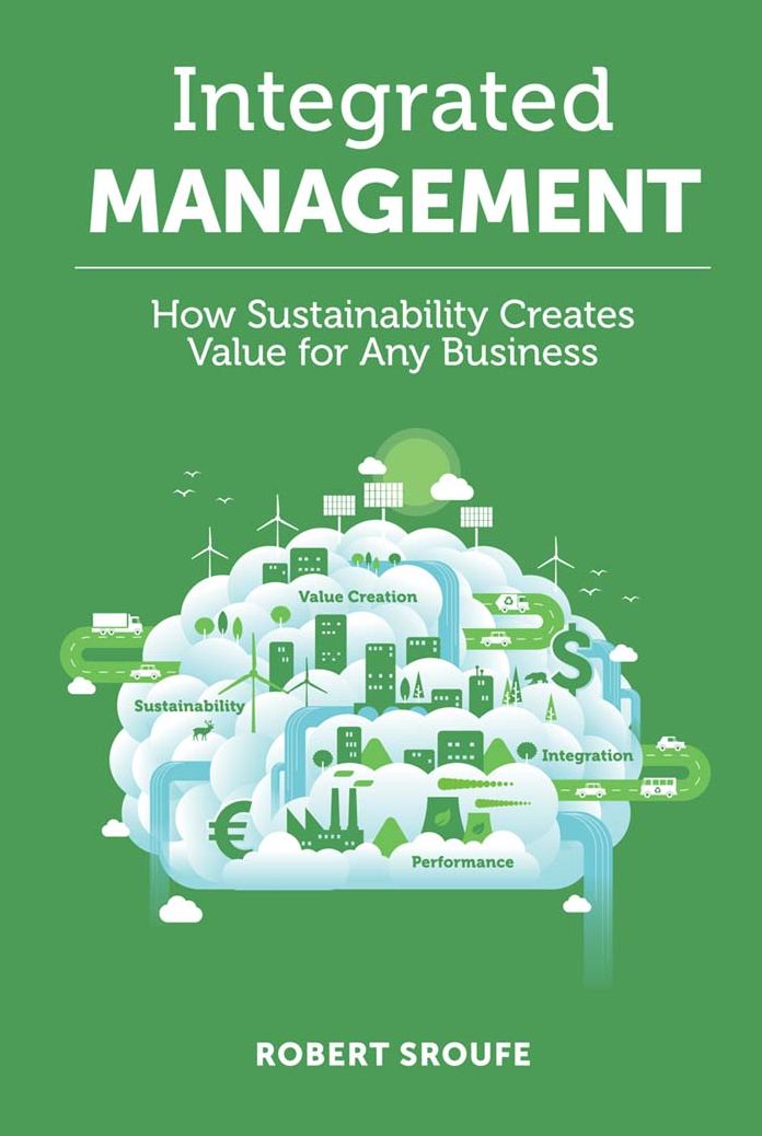 The Integrated Enterprise : How Sustainability Drives Value Across Functions and Systems