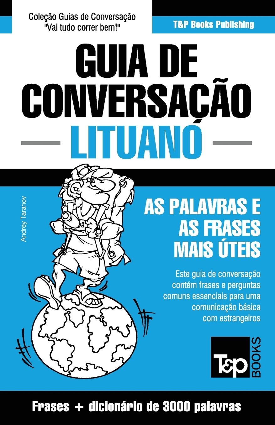 Guia de Conversação Português-Lituano e vocabulário temático 3000 palavras