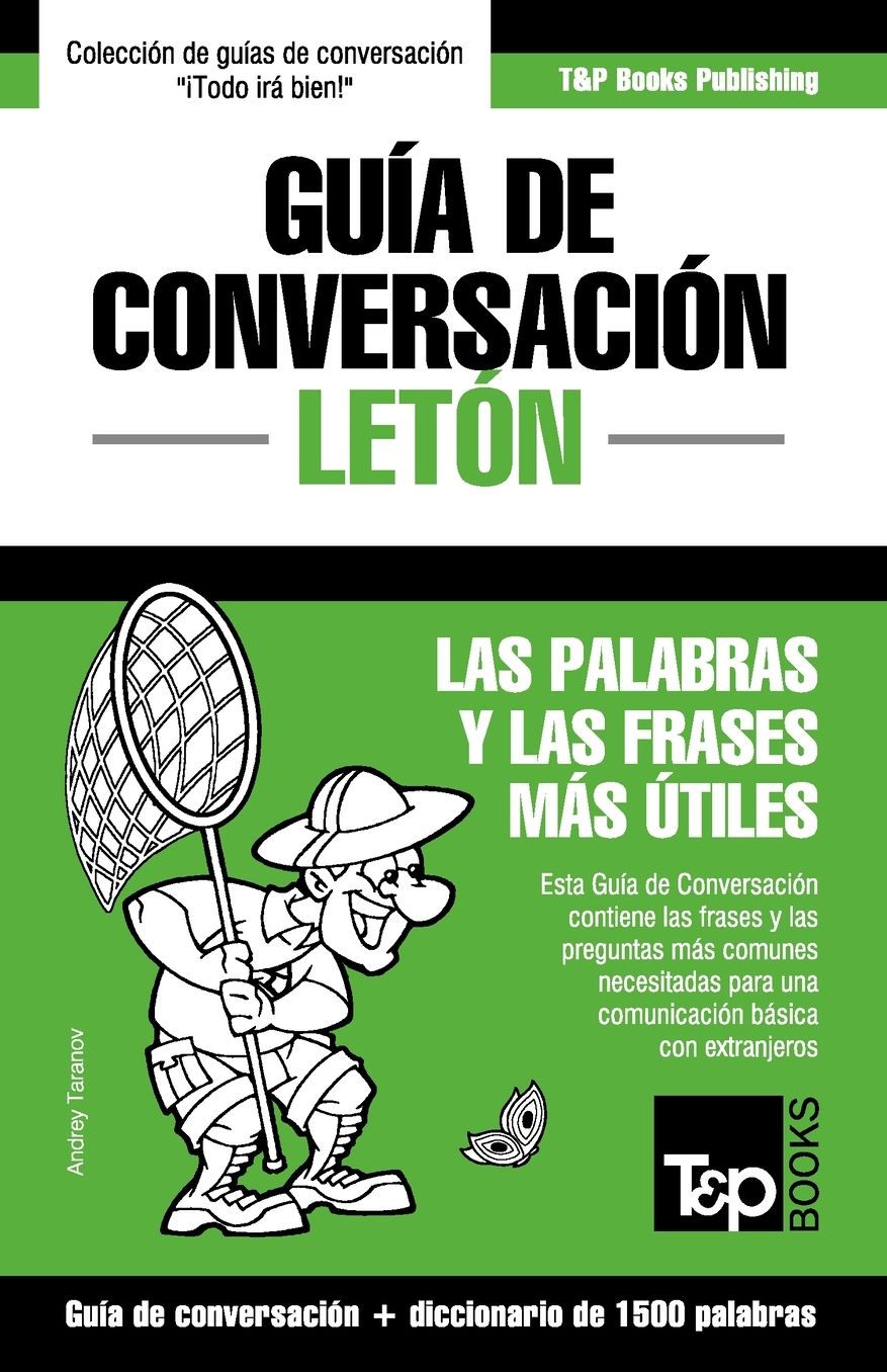 Guía de Conversación Español-Letón y diccionario conciso de 1500 palabras