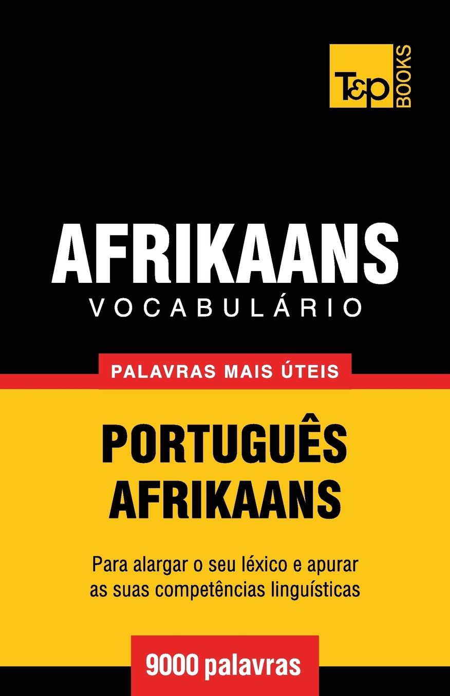 Vocabulário Português-Afrikaans - 9000 palavras mais úteis