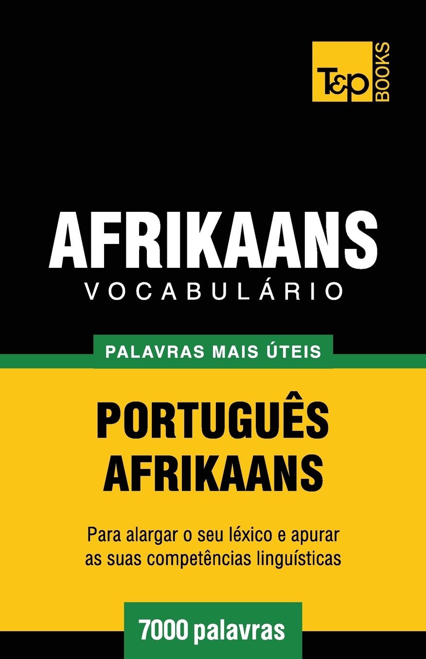 Vocabulário Português-Afrikaans - 7000 palavras mais úteis