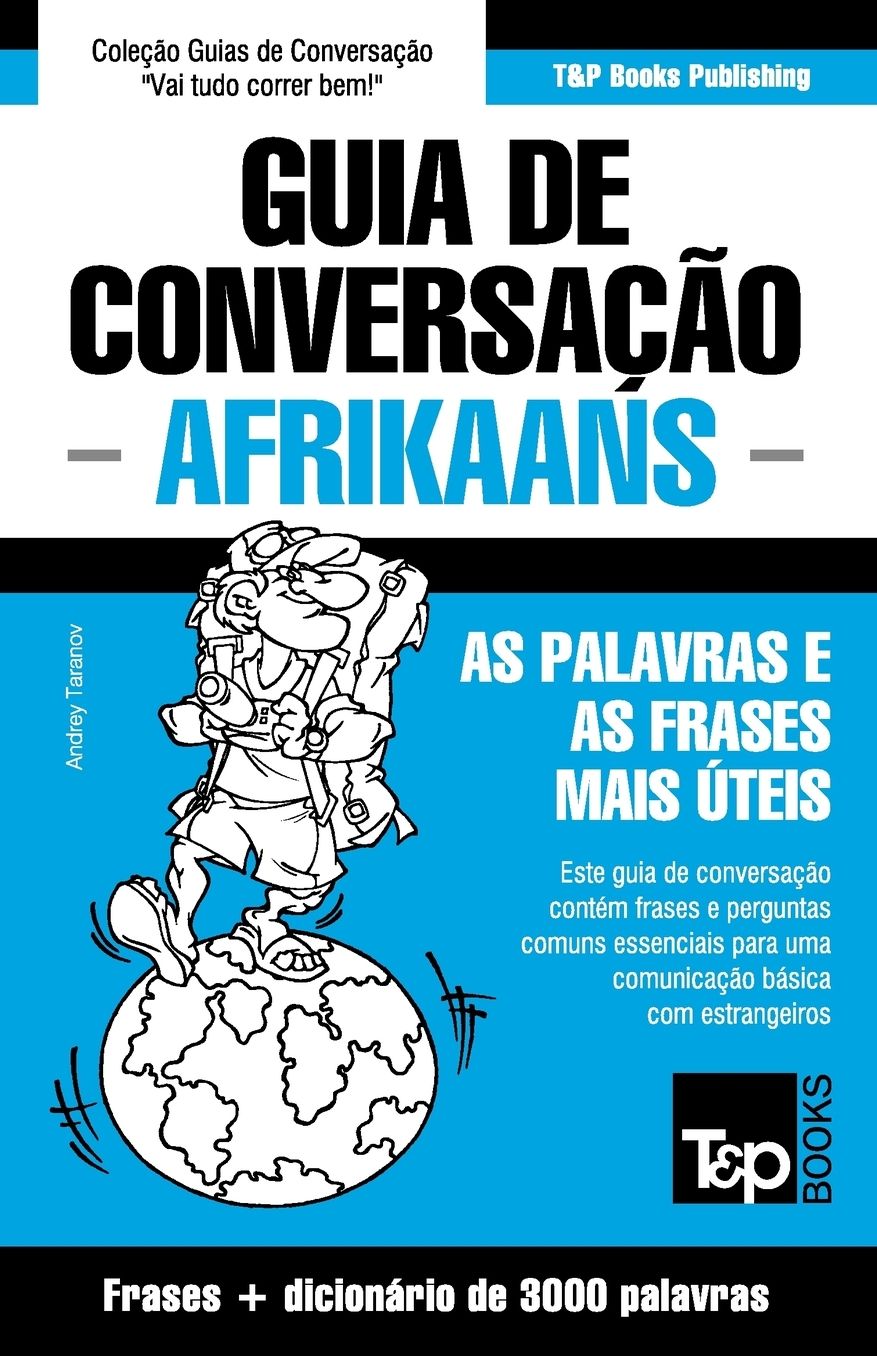 Guia de Conversação Português-Afrikaans e vocabulário temático 3000 palavras