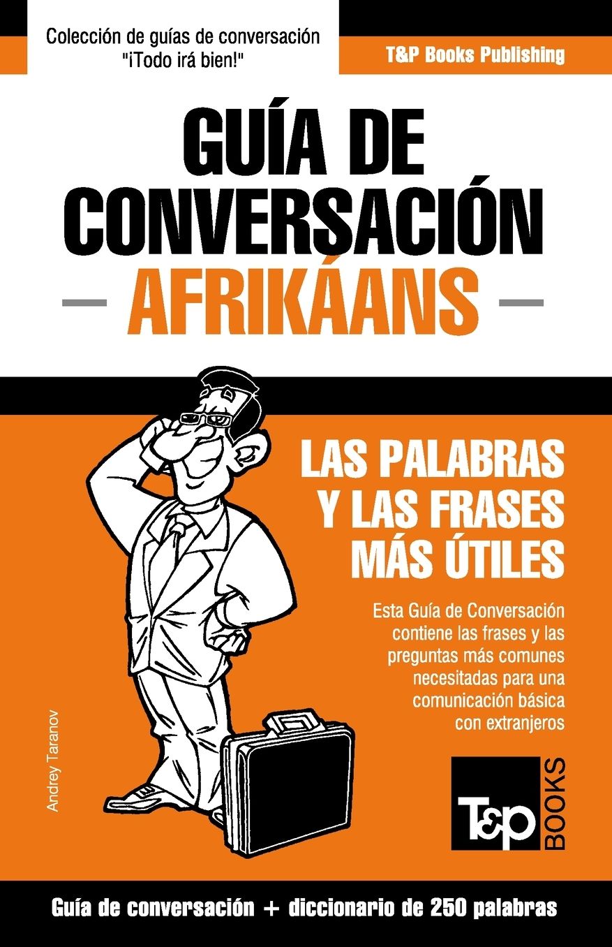 Guía de Conversación Español-Afrikáans y mini diccionario de 250 palabras