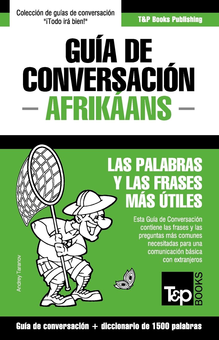 Guía de Conversación Español-Afrikáans y diccionario conciso de 1500 palabras