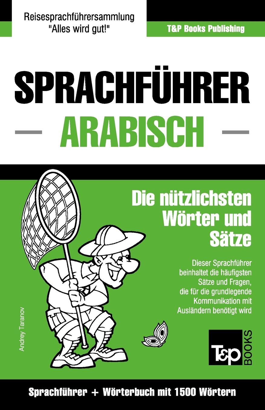 Sprachführer Deutsch-Arabisch und Kompaktwörterbuch mit 1500 Wörtern