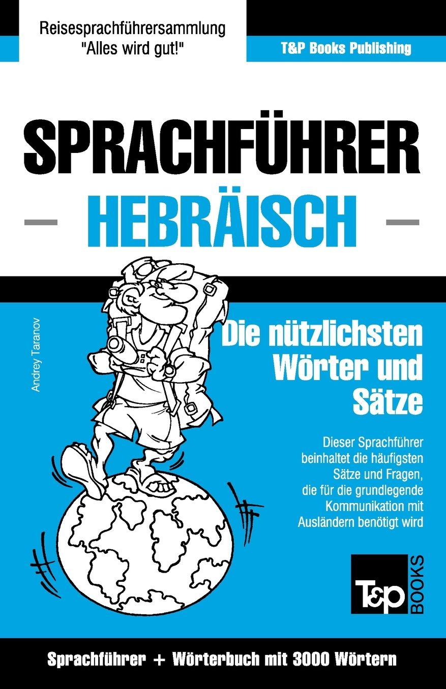 Sprachfuhrer Deutsch-Hebraisch Und Thematischer Wortschatz Mit 3000 Wortern