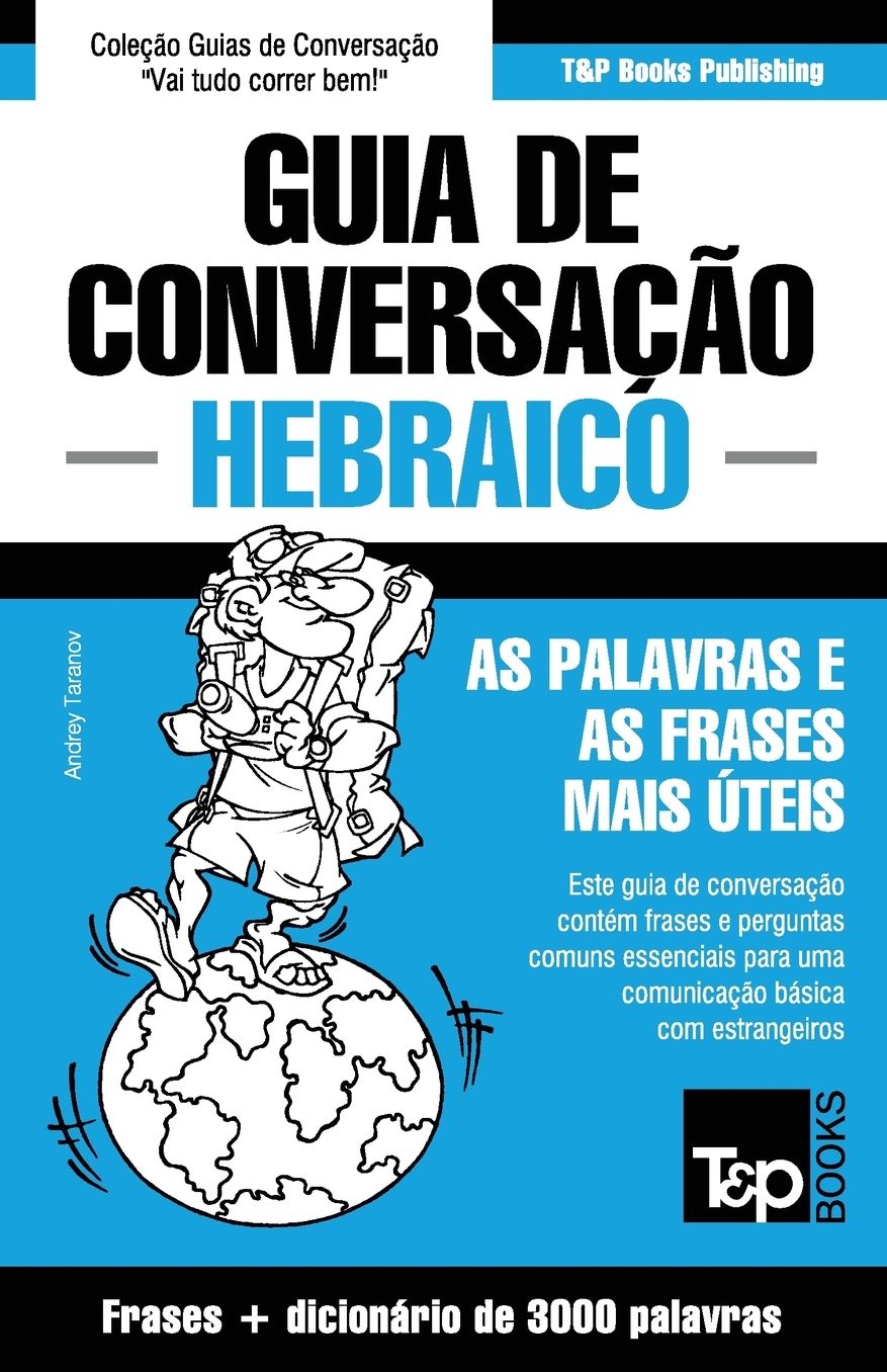 Guia de Conversação Português-Hebraico e vocabulário temático 3000 palavras