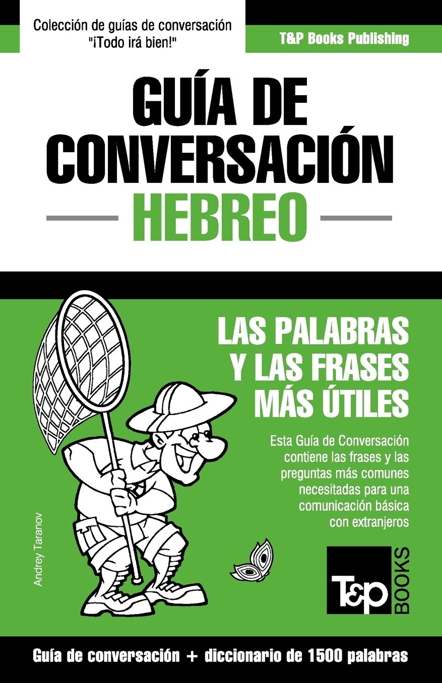 Guía de Conversación Español-Hebreo y diccionario conciso de 1500 palabras