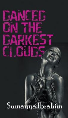 Danced on the Darkest Clouds