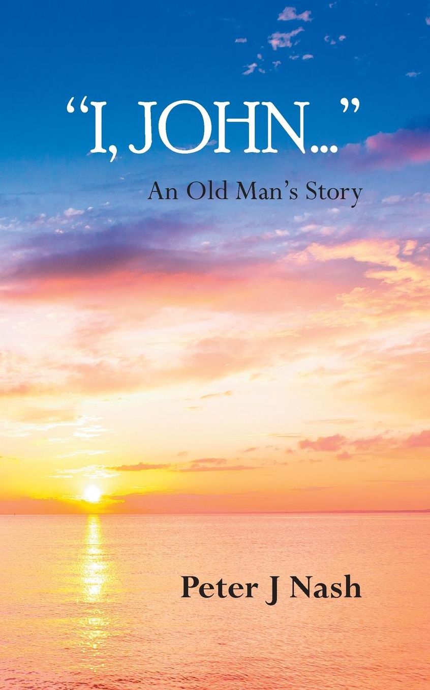 "I, John...": An Old Man's Story