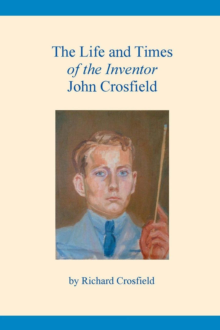 The Life and Times of the Inventor John Crosfield