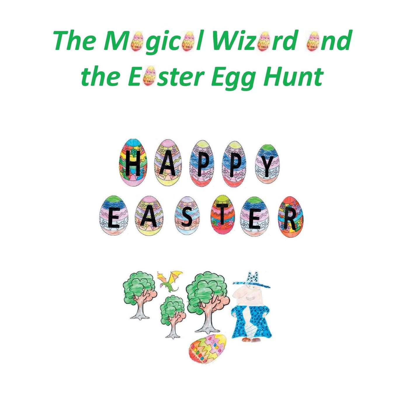 The Magical Wizard and the Easter Egg Hunt