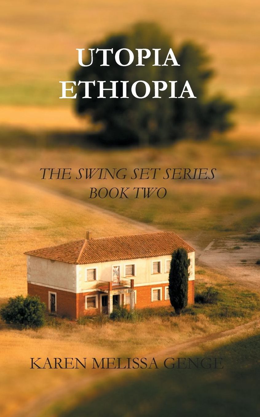Utopia Ethiopia: The Swing Set Series Book Two