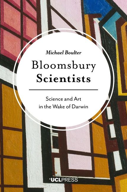 Bloomsbury Scientists: Science and Art in the Wake of Darwin